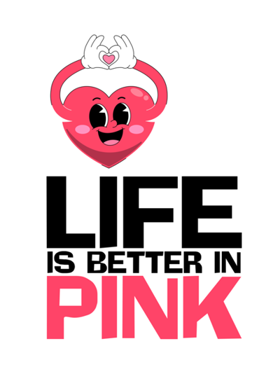 Life is better in pink