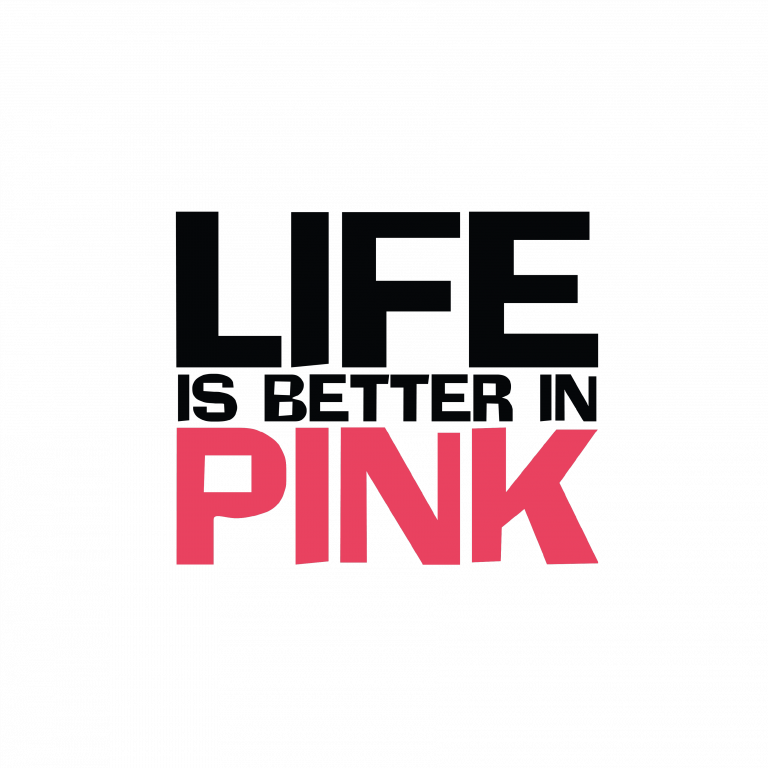 Life is better in pink
